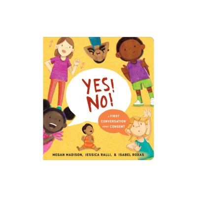 Yes! No!: A First Conversation about Consent foto
