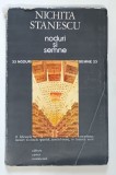 NODURI SI SEMNE de NICHITA STANESCU , SORIN DUMITRESCU , 1982
