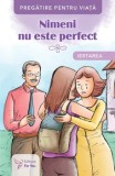 Cumpara ieftin Nimeni nu este perfect. Iertarea/***