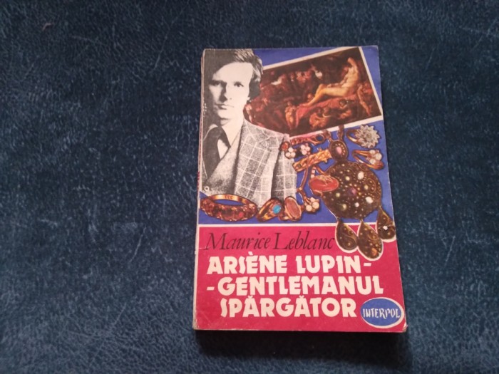 MAURICE LEBLANC - ARSENE LUPIN GENTLEMANUL SPARGATOR