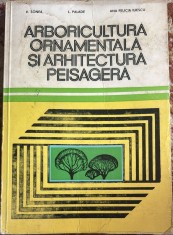 ARBORICULTURA ORNAMENTALA SI ARHITECTURA PEISAGERA,V.SONEA,L.PALADE,F.ILIESCU/EDITURA DIDACTICA SI PEDAGOGICA/271 PAGINI, POZE