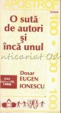 Cumpara ieftin O Suta De Autori Si Inca Unul. Dosar Eugen Ionescu - Marta Petreu, Ana Cornea, Revista Apostrof, 1998