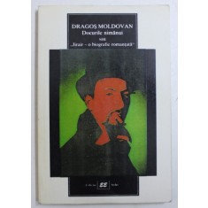 DOCURILE NIMANUI SAU &quot; JIRAIR - O BIOGRAFIE ROMANTATA &quot; de DRAGOS MOLDOVAN , 2000 , DEDICATIE*