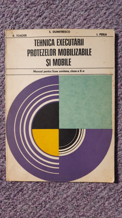 Tehnica executarii protezelor mobilizabile si mobile, manual licee sanitare 1978