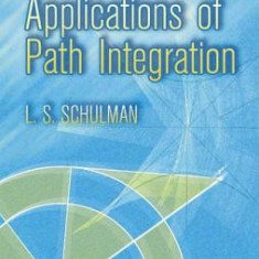 Techniques and Applications of Path Integration