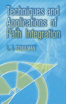 Techniques and Applications of Path Integration foto