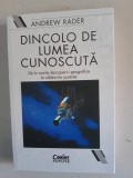 Dincolo de lumea cunoscuta - Andrew Rader