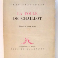 LA FOLLE DE CHAILLOT de JEAN GIRAUDOUX , 1945