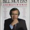 A WORLD OF IDEAS by BILL MOYERS , CONVERSATIONS WITH THOUGHTFUL MEN AND WOMEN ABOUT AMERICAN LIFE TODAY , 1989, PREZINTA PETE SI HALOURI DE APA *