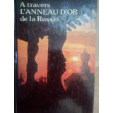 A travers l&#039;anneau d&#039;or de la Russie (Editia: 1988)