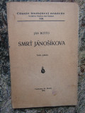 J&Aacute;N BOTTO SMRŤ J&Aacute;NO&Scaron;&Iacute;KOVA (1934) - IN LIMBA CEHA