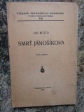 J&Aacute;N BOTTO SMRŤ J&Aacute;NO&Scaron;&Iacute;KOVA (1934) - IN LIMBA CEHA