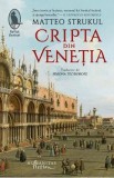Cripta din Venetia - Matteo Strukul