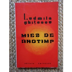 Miez de anotimp - Ludmila Ghitescu (poezii) CU DEDICATIE SI AUTOGRAF