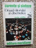 ORASUL VIITORULUI SI CIBERNETICA-NICOLAS SCHOFFER
