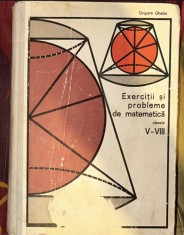 Grigore Gheba - Exercitii si probleme de matematica clasele V-VIII