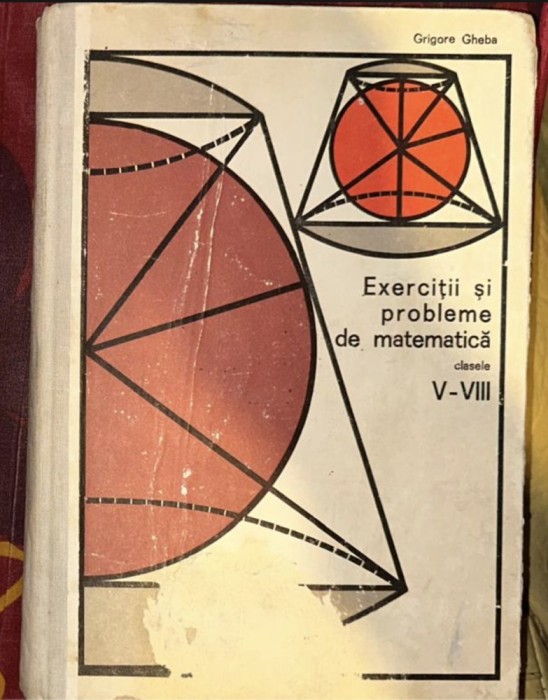 Grigore Gheba - Exercitii si probleme de matematica clasele V-VIII