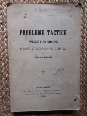 PROBLEME TACTICE APLICATE PE CHARTA MARS STATIONARE LUPTA - N. I. ARGHIRESCU foto