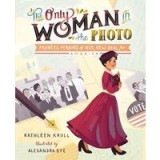 The Only Woman in the Photo: Frances Perkins &amp; Her New Deal for America