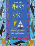 Travels with Peaky and Spike: Doreen Speckmann&#039;s Quilting Adventures | Doreen Speckmann