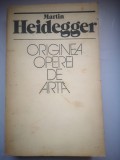 Originea operei de arta - Martin Heidegger