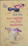 Ghid de Agatat pt Fete Moderne - Sarah Ivens, Humanitas, 2008, Romana, Paperback, Roman Beletristica