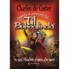 Legenda si aventurile lui Til Buhoglinda - Charles de Coster