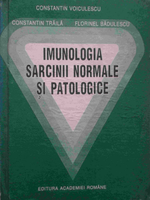 Imunologia Sarcinii Normale Si Patologice - C. Voiculescu C. Traila F. Badulescu ,276396