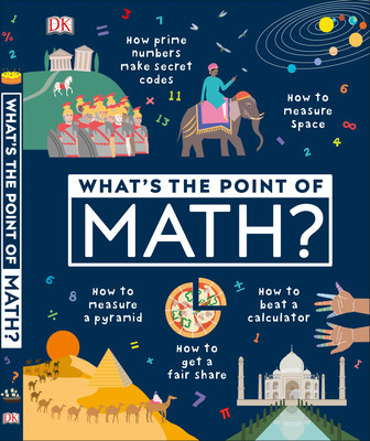 What&amp;#039;s the Point of Math?: Understand the Magic of Numbers in Our Everyday Lives foto