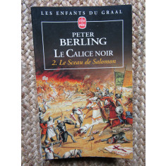 Peter Berling : Le Calice noir 2 Le Sceau de Salomon