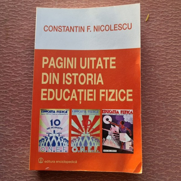 Constantin F. Nicolescu - Pagini Uitate din istoria Educatiei Fizice