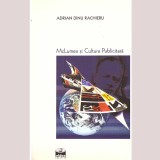 Adrian Dinu Rachieru - McLumea si Cultura Publicitara (zece eseuri despre psihosociologia publicitatii) - dedicatie autor - 1368