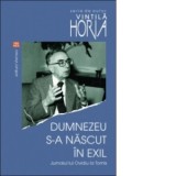 Dumnezeu s-a nascut in exil - Jurnalul lui Ovidiu la Tomis - Vintila Horia