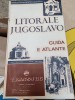 Litorale Jugoslavo. Guida e Atlante