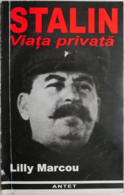 Stalin. Viata privata &amp;ndash; Lilly Marcou foto