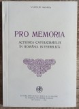 Pro Memoria: actiunea catolicismului in Romania interbelica - Valeriu Anania