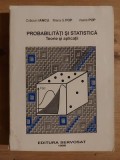 Probabilitati si statistica Teorie si aplicatii- Craciun Iancu, Maria S. Pop
