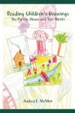 Reading Children&#039;s Drawings: The Development of Spacial Orientation and Body Schema as Seen in the Person, House, and Tree Motifs