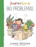 Juana &amp; Lucas: Big Problemas