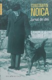 Jurnal de Idei - Constantin Noica, Humanitas, Romana, 2017, Biografii