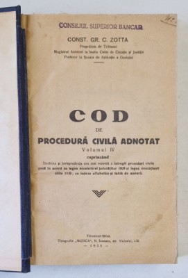 COD DE PROCEDURA CIVILA ADNOTAT de CONST.GR.C.ZOTTA , VOL.IV , 1935 , PREZINTA HAOURI DE APA foto