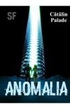Anomalia - Catalin Palade