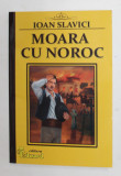 MOARA CU NOROC de IOAN SLAVICI , NUVELE , 2022