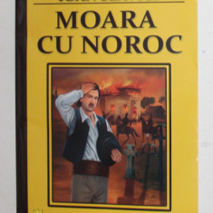 MOARA CU NOROC de IOAN SLAVICI , NUVELE , 2022