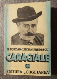 B. Jordan - Lucian Predescu - Caragiale (Ed. Cugetarea, 1939)