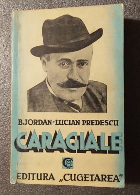 B. Jordan - Lucian Predescu - Caragiale (Ed. Cugetarea, 1939) foto
