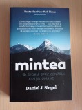 Daniel J. Siegel - Mintea. O calatorie spre centrul fiintei umane