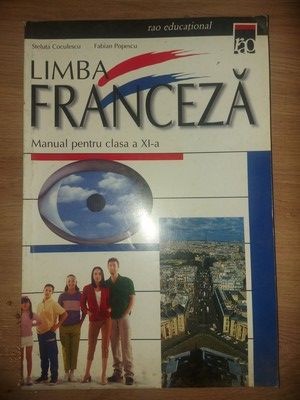 Limba franceza. Manual pentru clasa a 11-a - Steluta Coculescu, Fabian Popescu foto