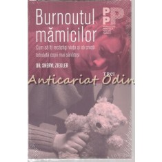 Burnoutul Mamicilor - Dr. Sheryl Ziegler