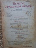 Revista Fundatiilor Regale - Anul XIII IULIE 1946 Nr. 7
